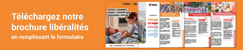 Téléchargez notre brochure libéralités - 2026 - Fondation des Hôpitaux